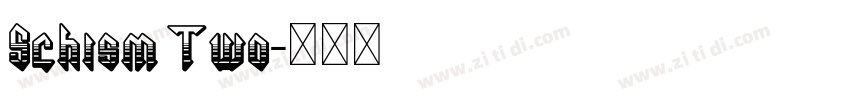 Schism Two字体转换